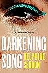 Darkening Song by Delphine Seddon