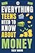 Everything Teens Need To Kn...