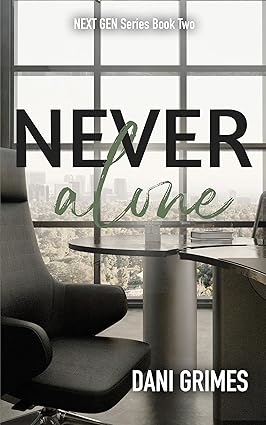 Never Alone (Next Gen, #2)