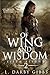 Of Wing and Wisdom: Epic Dr...