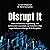 Disrupt It: How Architectur...