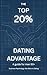 The TOP20 Dating Advantage:...