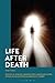 Life After Death by Steven B. Cowan