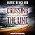 Crossing the Line: The Firs...