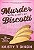 Murder With a Bite of Biscotti : An Ivy Clark Mystery (Ivy Clark Mysteries Book 8)