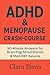 ADHD & Menopause Crash-Cour...