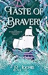Taste of Bravery