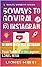 50 ways to Go viral Instagram  by Lionel Messi