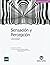 Sensación y percepción: (1ª edición en Español traducida de la 11ª Edición en Inglés)