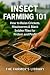 Insect Farming 101: How to ...