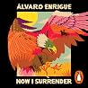 Now I Surrender: ...
