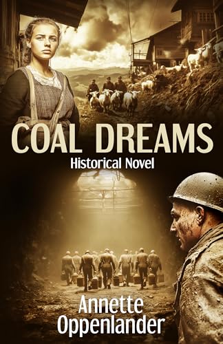 Coal Dreams (Moving Love Stories of WWII Germany)