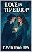 Love in the Time Loop (The ...