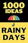 1000 Ideas: Rainy...