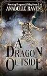 A Dragon Outside:...