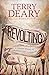 Revolting: A Riotous History of Rebellions and Revolutions