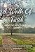 A Walk of Faith: Taking the...