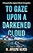 To Gaze Upon a Darkened Cloud: A Race Against Climactic Armageddon