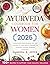 The Ayurveda Cookbook for Women by Sameera B. Joyce