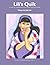 Lili's Quilt: A STORY OF IM...