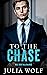 To the Chase