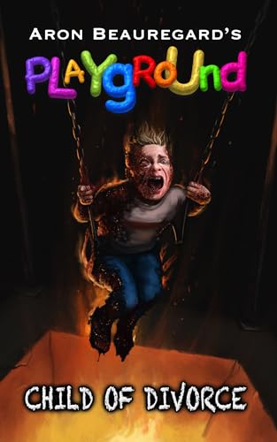 Playground: Child of Divorce (Kindle Edition)