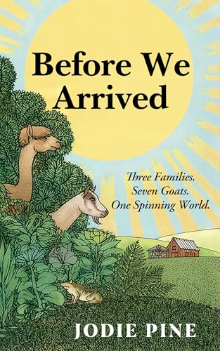 Before We Arrived (Kindle Edition)