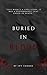 Buried in Blood (Twisted Tr...