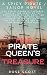 The Pirate Queen's Treasure...