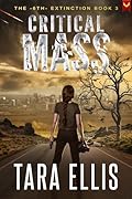 Critical Mass: A Post-Apocalyptic Survival Thriller