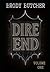 DIRE END: VOLUME ONE