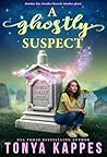 A Ghostly Suspect by Tonya Kappes