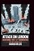 Attack On London: Hunting T...