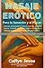 PRUEBA: MASAJE ERÓTICO Par la Sanación y el Placer: Además: Entrenamiento para el Orgasmo, Anatomía Genital, Curación de Tejido Cicatricial y más de la mano de una Educadora Sexual Somática pionera