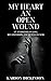 My Heart an Open Wound: An ...