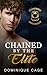 Chained by the Elite by Dominique Cage