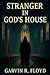 Stranger In God’s House