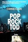 Pop. Rock. Tod. (Der Musikbomber 1) by Connie Klein