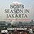 Bomb Season in Jakarta