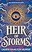 Heir of Storms (Storm Weaver, #1)
