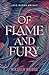 Of Flame and Fury by Mikayla Bridge Of Flame and Fury by Mikayla Bridge