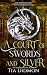 A Court of Swords and Silve...