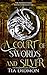 A Court of Swords and Silve...