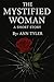 The Mystified Woman by Ann Tyler