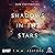 Shadows in the Stars: Shadows in the Stars, Book 1