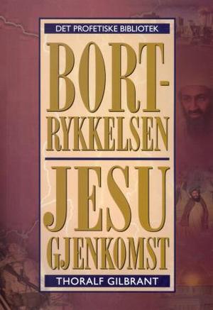 Bortrykkelsen og Jesu gjenkomst (Paperback)