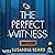 The Perfect Witness