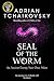 Seal of the Worm (Shadows of the Apt Book 10)