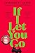 If I Let You Go