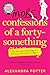 More Confessions of a Forty-Something F**k Up by Alexandra Potter